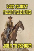 Luke Tolbert - Tales of a Texas Ranger