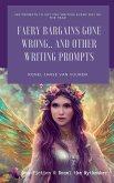 Faery Bargains Gone Wrong... And Other Writing Prompts