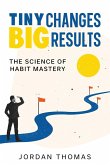 Tiny Changes, Big Results Tiny Changes, Big Results