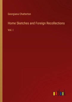 Home Sketches and Foreign Recollections