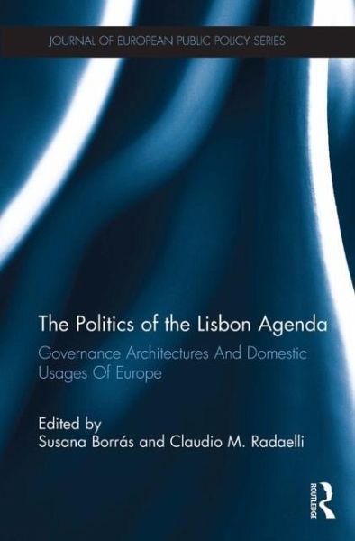 The Politics of the Lisbon Agenda The Politics of the Lisbon Agenda