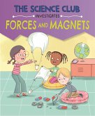 The Science Club Investigates: Forces and Magnets The Science Club Investigates: Forces and Magnets