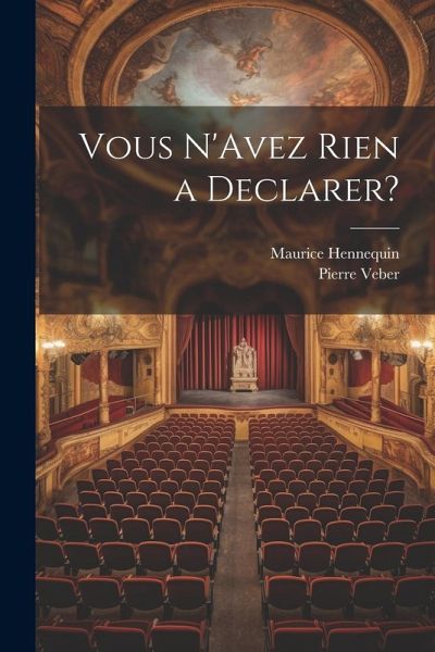 Vous N'Avez Rien a Declarer? Vous N'Avez Rien a Declarer?