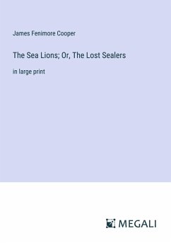 Cover The Sea Lions; Or, The Lost Sealers