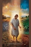 The Parable of the Sower The Parable of the Sower