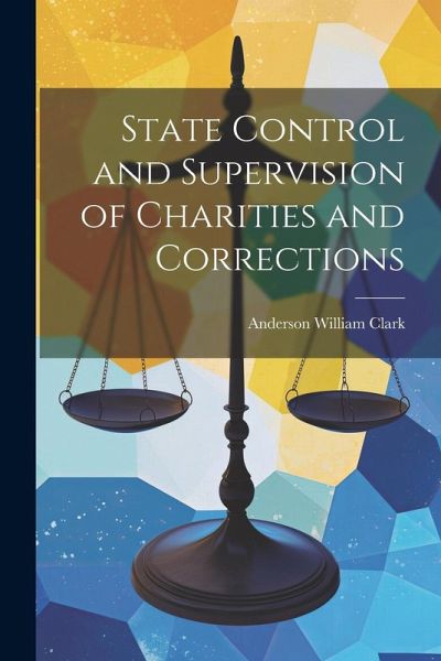 State Control and Supervision of Charities and Corrections State Control and Supervision of Charities and Corrections