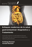 Enfoques modernos de la salud gastrointestinal: Diagnóstico y Tratamiento