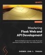 Mastering Flask Web and API Development - Bild 1