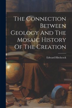Cover The Connection Between Geology And The Mosaic History Of The Creation