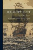 The British Fleet: The Growth, Achievements and Duties of the Navy of the Empire