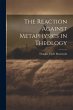 The Reaction Against Metaphysics in... - Bild 1