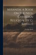 Miranda, a Book On the Neo-Christian... - Bild 1