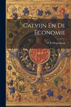 Calvijn En De Economie - Diepenhorst, P. A.