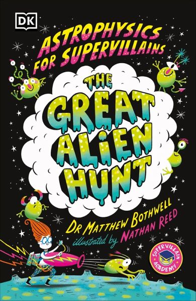 Astrophysics for Supervillains 2 The Great Alien Hunt Astrophysics for Supervillains 2 The Great Alien Hunt