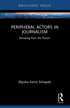 Peripheral Actors in Journalism - Schapals, Aljosha Karim