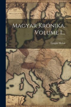 Cover Magyar Krónika, Volume 1...