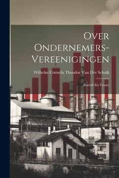Cover Over Ondernemers-Vereenigingen: (Kartels En Trusts)
