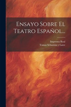 Ensayo Sobre El Teatro Español...