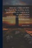 Miscellanies of Rev. Thomas E. Peck, D.D., LL.D., Professor of Theology in the Union Theological Seminary in Virginia; Volume 2