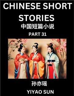 Cover Chinese Short Stories (Part 31)- Learn Must-know and Famous Chinese Stories, Chinese Language & Culture, HSK All Levels, Easy Lessons for Beginners, English and Simplified Chinese Character Edition