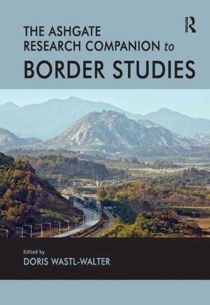The Routledge Research Companion to Border Studies The Routledge Research Companion to Border Studies