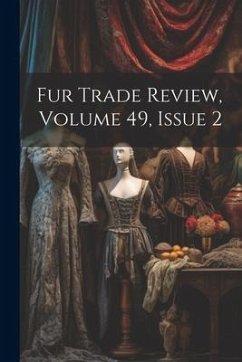 Fur Trade Review, Volume 49, Issue 2 - Anonymous