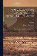 New Zealand, Or, Zealandia, The Britain... - Bild 1