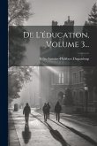 De L'éducation, Volume 3...