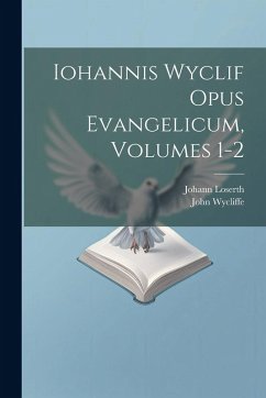 Cover Iohannis Wyclif Opus Evangelicum, Volumes 1-2