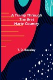 A Tramp Through the Bret Harte Country