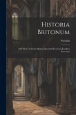 Historia Britonum: Ad Fidem Codicum Manuscriptorum Recensuit Josephus Stevenson