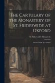 The Cartulary of the Monastery of St. Frideswide at Oxford: General and City Charters