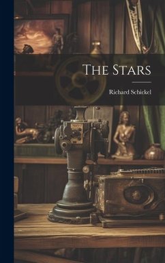 The Stars - Schickel, Richard