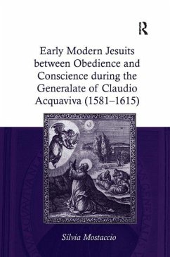 Cover Early Modern Jesuits between Obedience and Conscience during the Generalate of Claudio Acquaviva (1581-1615)