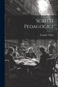 Scritti Pedagogici - Villari, Pasquale