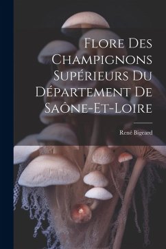 Cover Flore Des Champignons Supérieurs Du Département De Saône-Et-Loire
