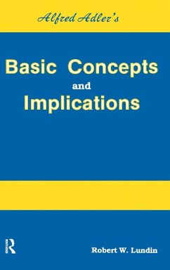 Alfred Adler's Basic Concepts And Implications - Lundin, Robert W.