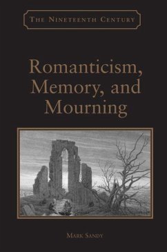 Romanticism, Memory, and Mourning - Sandy, Mark