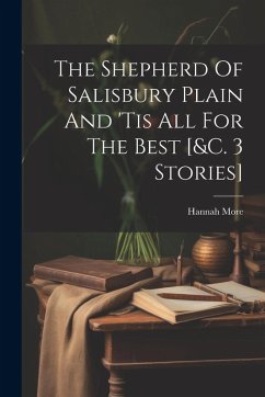 Cover The Shepherd Of Salisbury Plain And 'tis All For The Best [&c. 3 Stories]