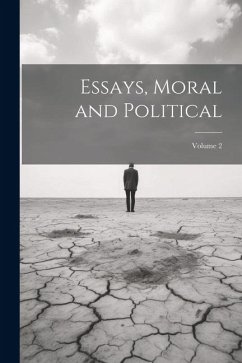 Essays, Moral and Political; Volume 2 - Anonymous