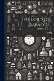 The Lord of Sabaoth The Lord of Sabaoth