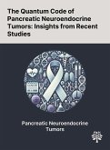 The Quantum Code of Pancreatic Neuroendocrine Tumors