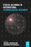 Ethical Dilemmas in International Criminological Research Ethical Dilemmas in International Criminological Research