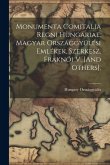 Monumenta Comitalia Regni Hungariae. Magyar Országgyülési Emlékek, Szerkesz. Fraknói V. [And Others].