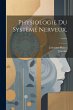 Physiologie Du Système Nerveux, ...... - Bild 1