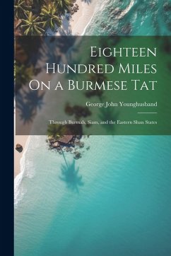 Cover Eighteen Hundred Miles On a Burmese Tat