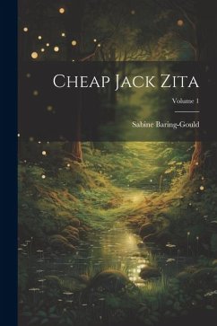 Cheap Jack Zita; Volume 1 - Baring-Gould, Sabine