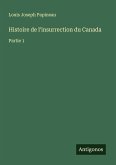 Histoire de l'insurrection du Canada