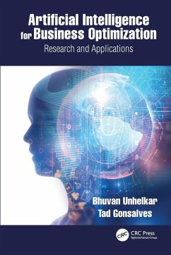 Artificial Intelligence for Business Optimization - Unhelkar, Bhuvan;Gonsalves, Tad