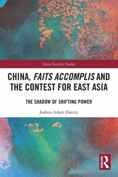 Cover China, Faits Accomplis and the Contest for East Asia